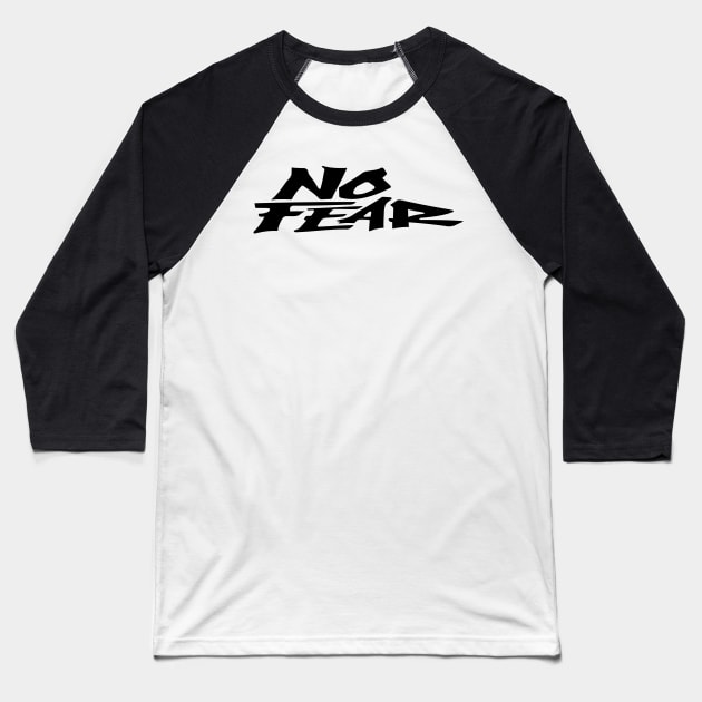 No Fear Baseball T-Shirt by HexaDec